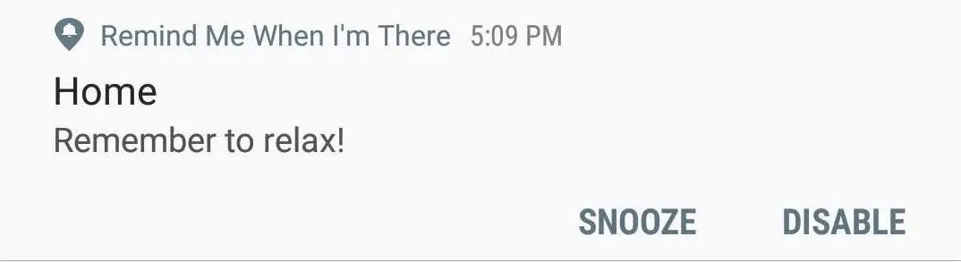 Remind me when I'm there Reminder Notification