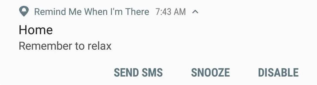 Remind me when I'm there Reminder Notification